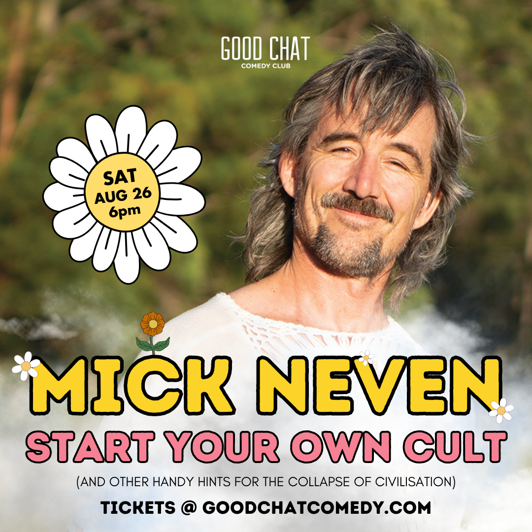 Mick Neven Start Your Own Cult Good Chat Comedy Club